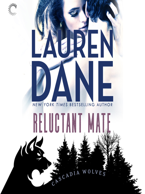 Title details for Reluctant Mate by Lauren Dane - Wait list